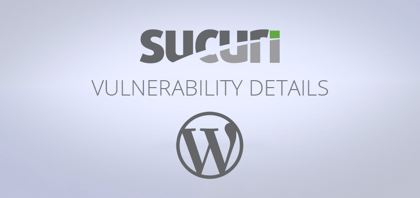 Sucuri WordPress vulnerability disclosure